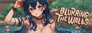 【日系SLG/汉化/动态】模糊墙壁 Blurring the Walls v0.6.0【PC+安卓/3.49G】-奈次元丶