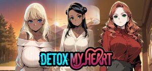 [SLG/动态/官中步兵] 心灵解毒 Detox My Heart [PC+安卓/1.57G]-奈次元丶